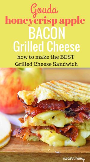 Gouda Honeycrisp Apple Bacon Grilled Cheese – Modern Honey