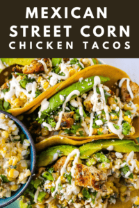 Mexican Street Corn Chicken Tacos – Modern Honey