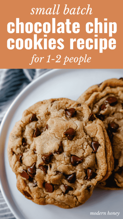 Chocolate Chip Cookie Recipe for Two – Modern Honey