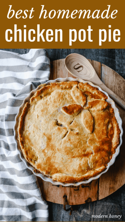 Chicken Pot Pie – Modern Honey