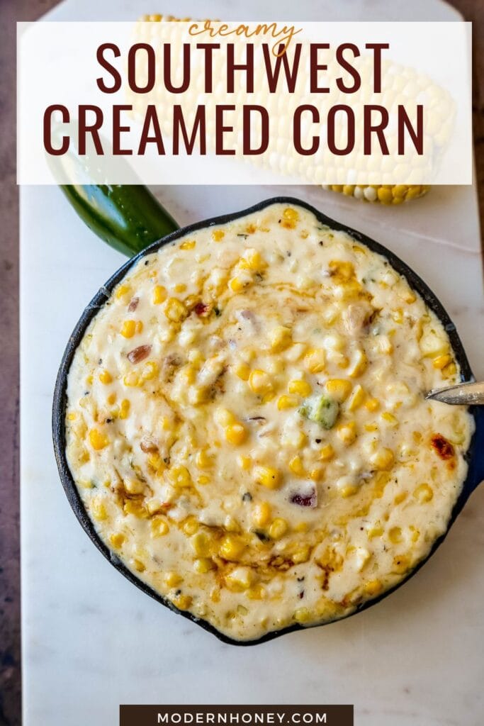 Southwest Creamed Corn – Modern Honey