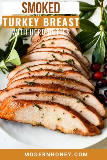 Smoked Turkey Breast with Herb Butter – Modern Honey