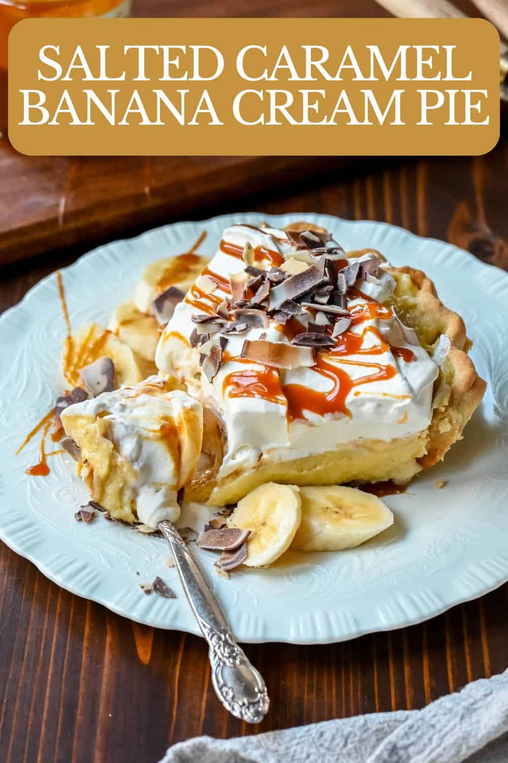 This Caramel Banana Cream Pie is made with a Homemade custard, fresh bananas, and rich salted caramel in a buttery pie crust. The ultimate caramel banana cream pie!