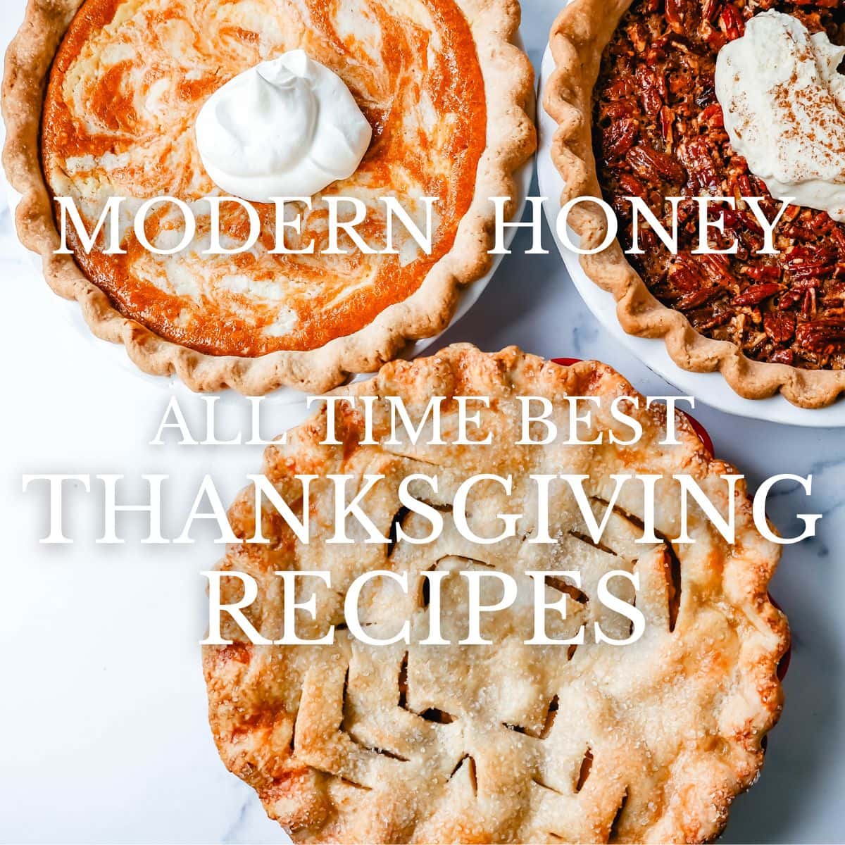 All-Time Best Thanksgiving Recipes from Modern Honey. All of the tried and true perfected Thanksgiving recipes all in one place.